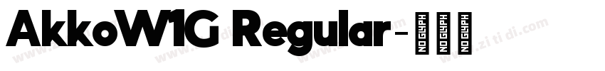 AkkoW1G Regular字体转换 AkkoW1G Regular字体转换